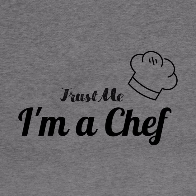 Trust me i'm a chef by Hadjer Design
